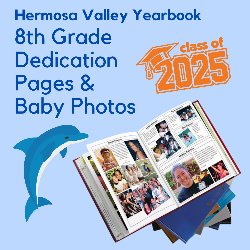 Hermosa Valley Yearbook: 8th Grade Dedication Pages & Baby Pictures